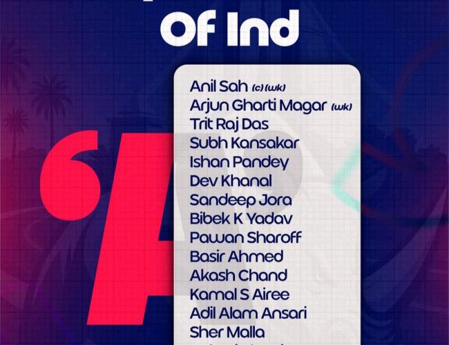 भारतको आसाम स्टेट संग खेल्ने नेपाल ए टोलीकाे घोषणा